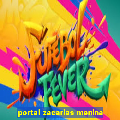 portal zacarias menina